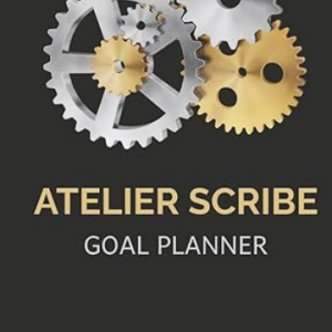 ATELIER SCRIBE: GOAL PLANNER: Hardcover